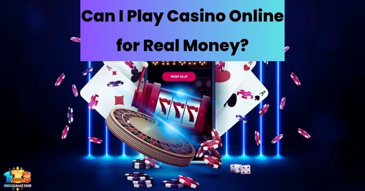 Can I Play Casino Online for Real Money? (2024) - indogamehub